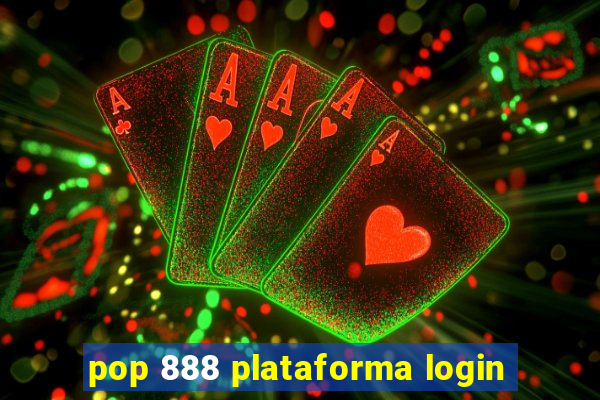 pop 888 plataforma login